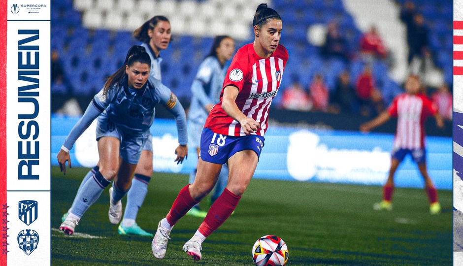 Resumen del Atlético de Madrid Femenino 1-3 Levante UD